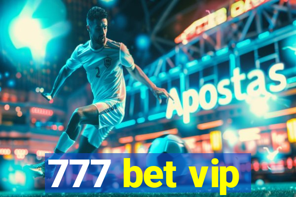 777 bet vip